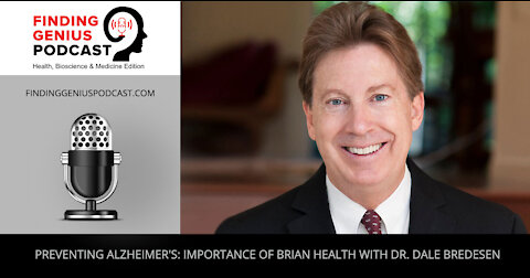 Preventing Alzheimer's: Importance of Brian Health with Dr. Dale Bredesen
