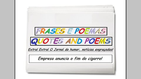 Notícias engraçadas: Empresa anuncia o fim do cigarro! [Frases e Poemas]