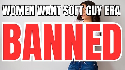 Women on Social Media Want Men BANNED for The Soft Guy Era TREND!