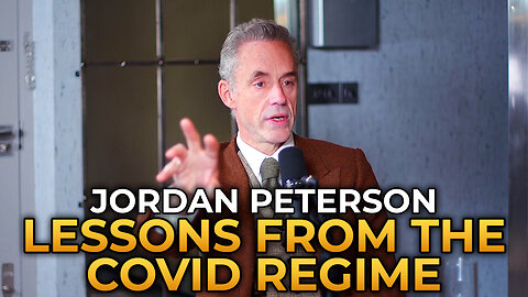 Jordan Peterson - Lessons From the COVID Regime