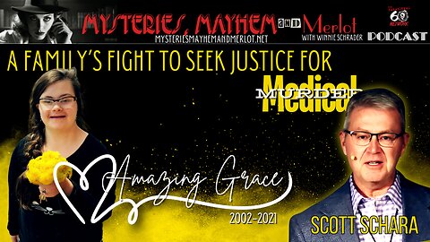Amazing Grace: A Family’s Fight for Medical Justice with Scott Schara - Mysteries, Mayhem & Merlot