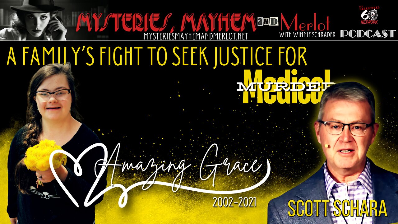 Amazing Grace: A Family’s Fight for Medical Justice with Scott Schara - Mysteries, Mayhem & Merlot