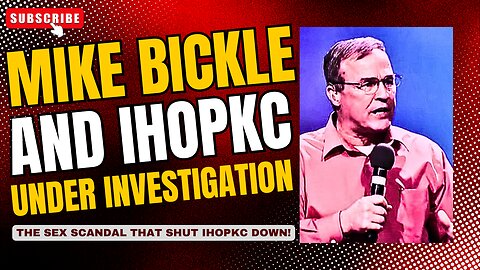 Investigation Probes Into Mike Bickle & IHOPKS Sex Scandal!
