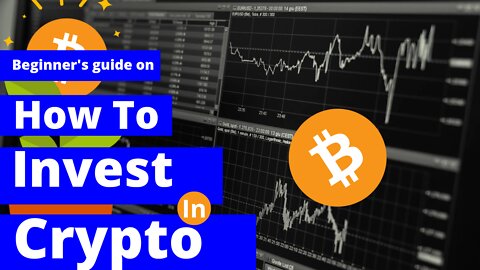 How to invest in cryptocurrency: Beginners guide