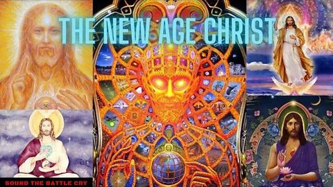 The New Age Christ vs The Lord Jesus Christ of the Bible (Esoteric Christianity)