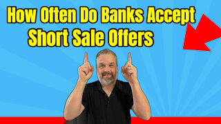 How Often Do Banks Accept Short Sale Offers