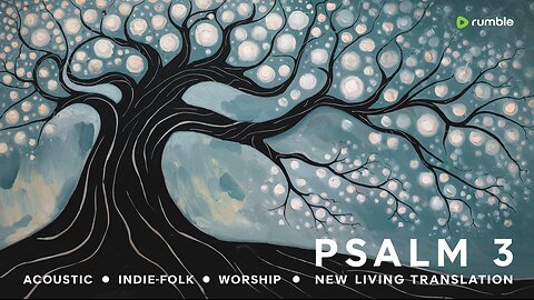 Psalm 3 (NLT) - Acoustic - Indie Folk
