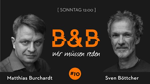 B&B#10: Burchardt & Böttcher - Wir müssen reden