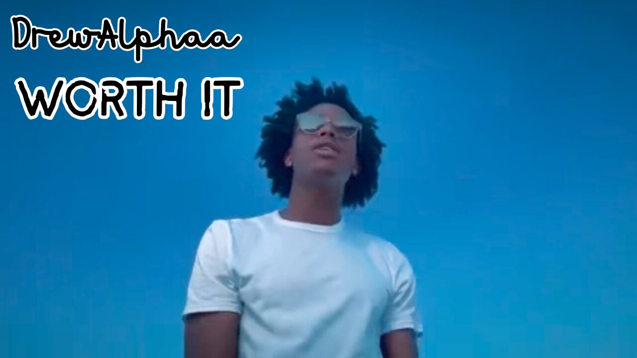 DrewAlphaa - WORTH IT
