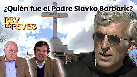 ¿Quién fue el Padre Slavko Barbaric? - Rey de Reyes