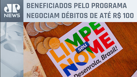 Desenrola: 10 milhões com dívidas de até R$ 100 já limparam o nome