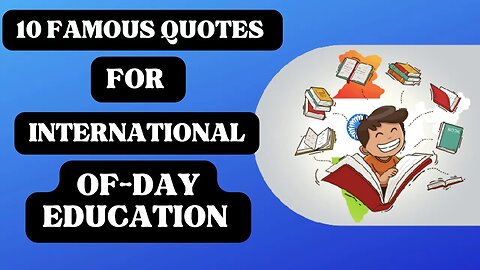 10 Famous Quotes For International of Education |Natural Philosophy|