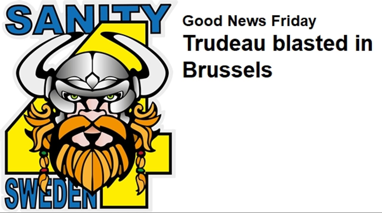 Black Irish pygmees, Trudeau blasted in Belgium, and Swedish vaxx week