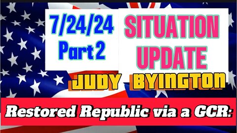 Restored Republic via a GCR: Update as of July 24, 2024