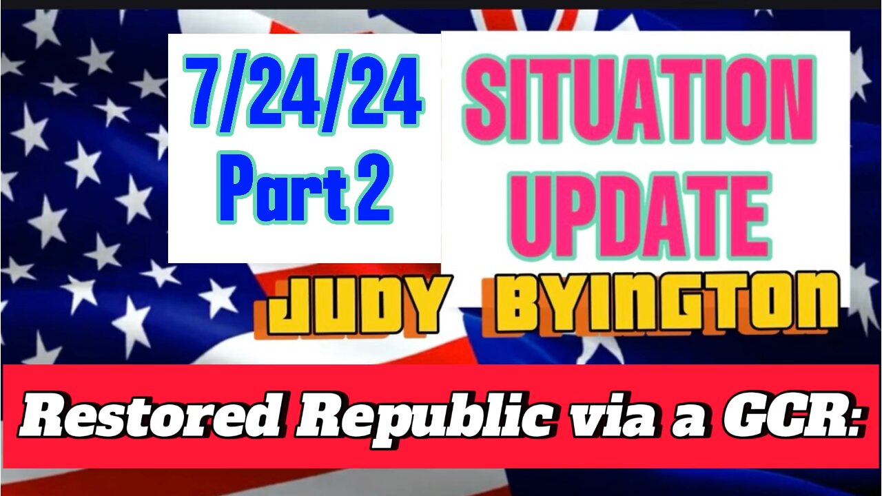 Restored Republic via a GCR: Update as of July 24, 2024