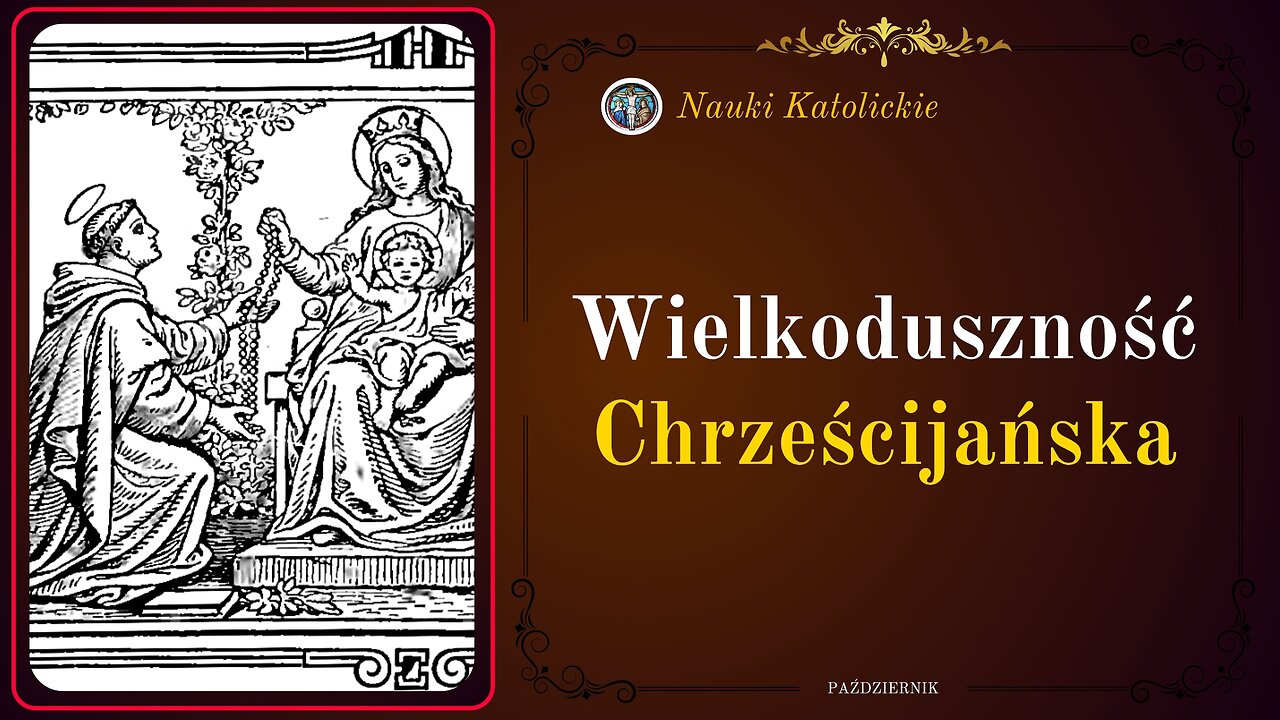 Wielkoduszność chrześcijańska | Intencya na miesiąc Październik