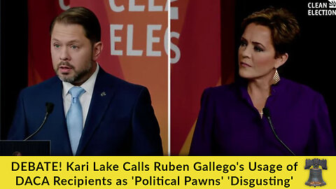 DEBATE! Kari Lake Calls Ruben Gallego's Usage of DACA Recipients as 'Political Pawns' 'Disgusting'