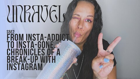 🎙s5e2 ~ FROM INSTA-ADDICT TO INSTA-GONE ✌🏽 Chronicles of a break-up with Instagram 🧶✂️ 🧶✂️