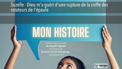 Suzelle - Dieu m'a guéri d'une rupture de la coiffe des rotateurs de l'épaule
