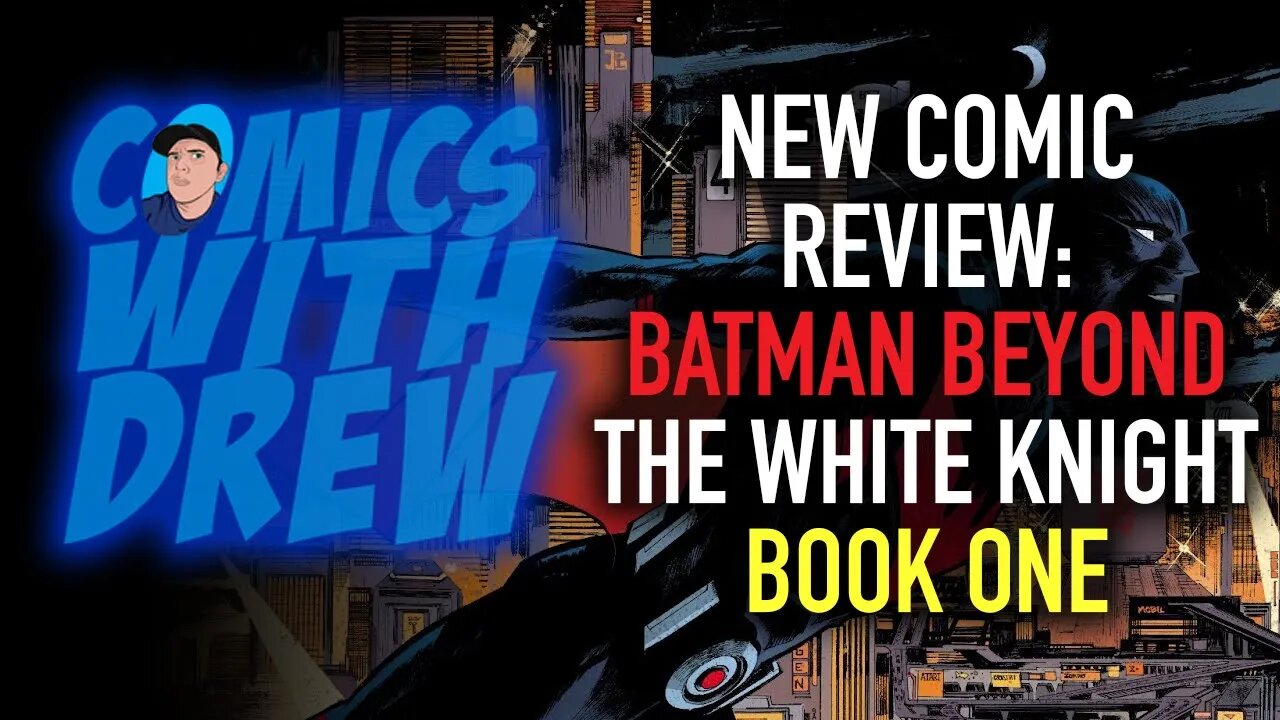 Batman Beyond the White Knight Book One Reviewed