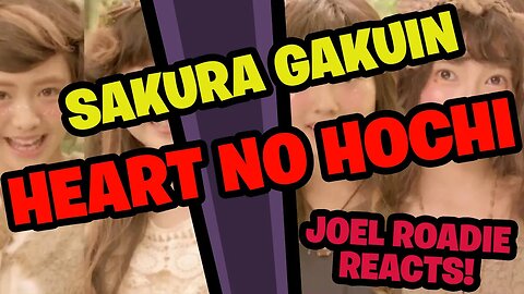 Sakura Gakuin - Heart no Hoshi - Roadie Reacts