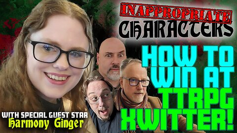 Inappropriate Characters: How to Win at Xwitter with Harmony Ginger - 06.30.2024