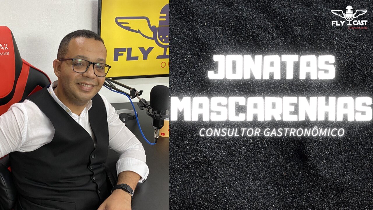 Jonatas Mascarenhas (Consultor gastronômico) - EP014 FLYCast