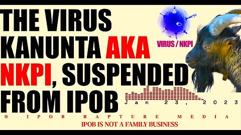 BREAKING! THE BIGGEST VIRUS IN IPOB (KANUNTA AKA NKPI) FINALLY SUSPENDED INDEFINITELY | JAN 23, 2023