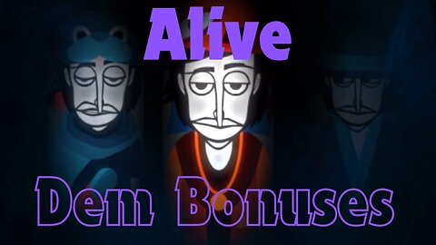 Dem Bonuses | Incredibox | Alive Mix