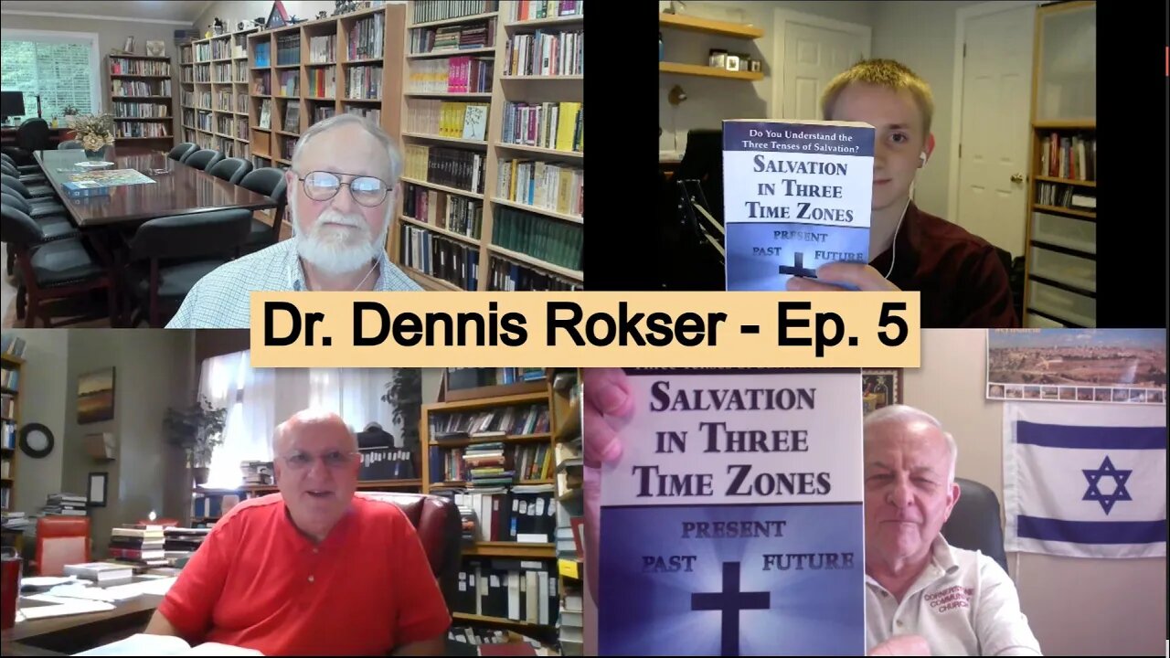 "Salvation in Three Time Zones" with Dr. Rokser - Ep. 5