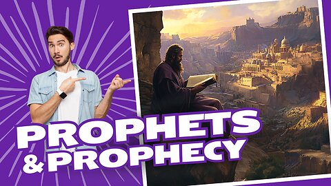 Prophets and Prophecy