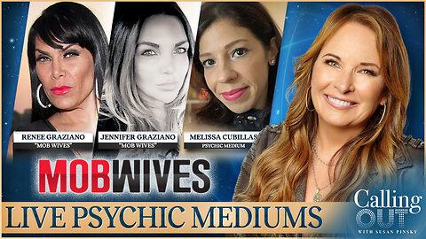 Mob Wives: Jenn & Renee Graziano Join Psychic Medium Melissa Cubillas – Calling Out w/ Susan Pinsky – Ep 153