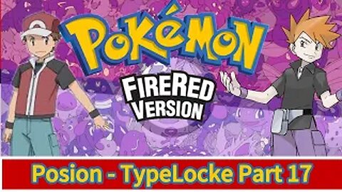 Pokémon FireRed Part:17