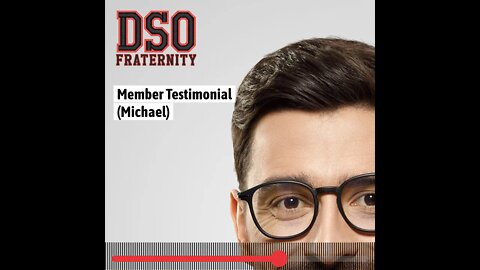 DSO Fraternity Testimonial - Michael