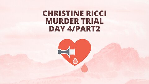 Christine Ricci, "Stabbed in the Front" Murder Trial. Day 4 Part 2