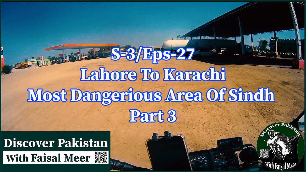 Season 3 Eps 27 Lahore To Karachi || Complete Journey (( The Most Dangerous Area Of Sindh Part 3 )