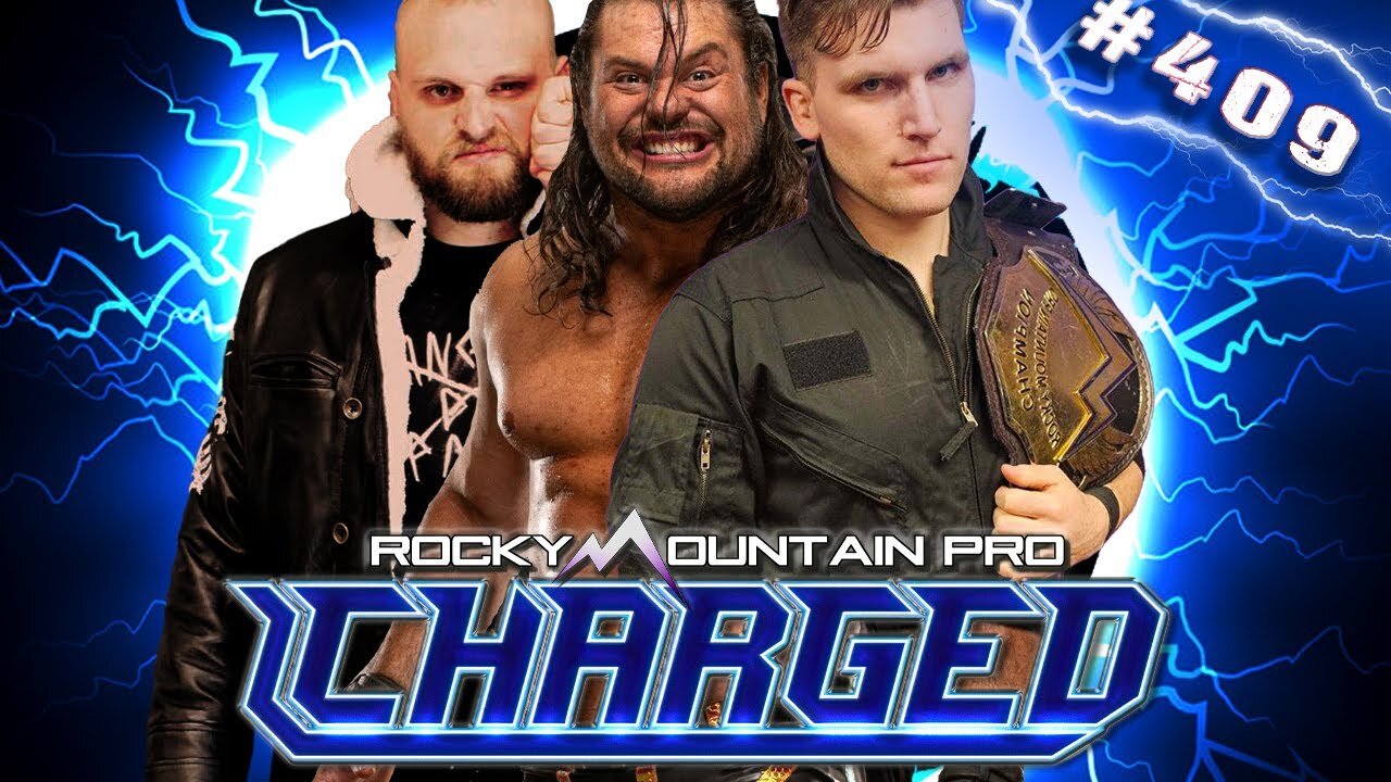 Rocky Mountain Pro Wrestling | Charged 409 FULL EPISODE