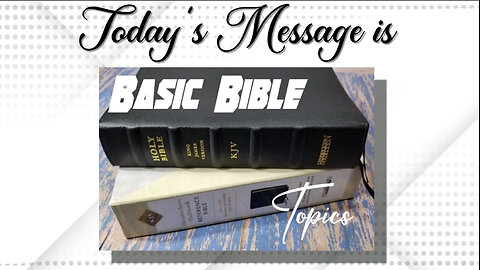 "Basic Bible Topics" Wednesday