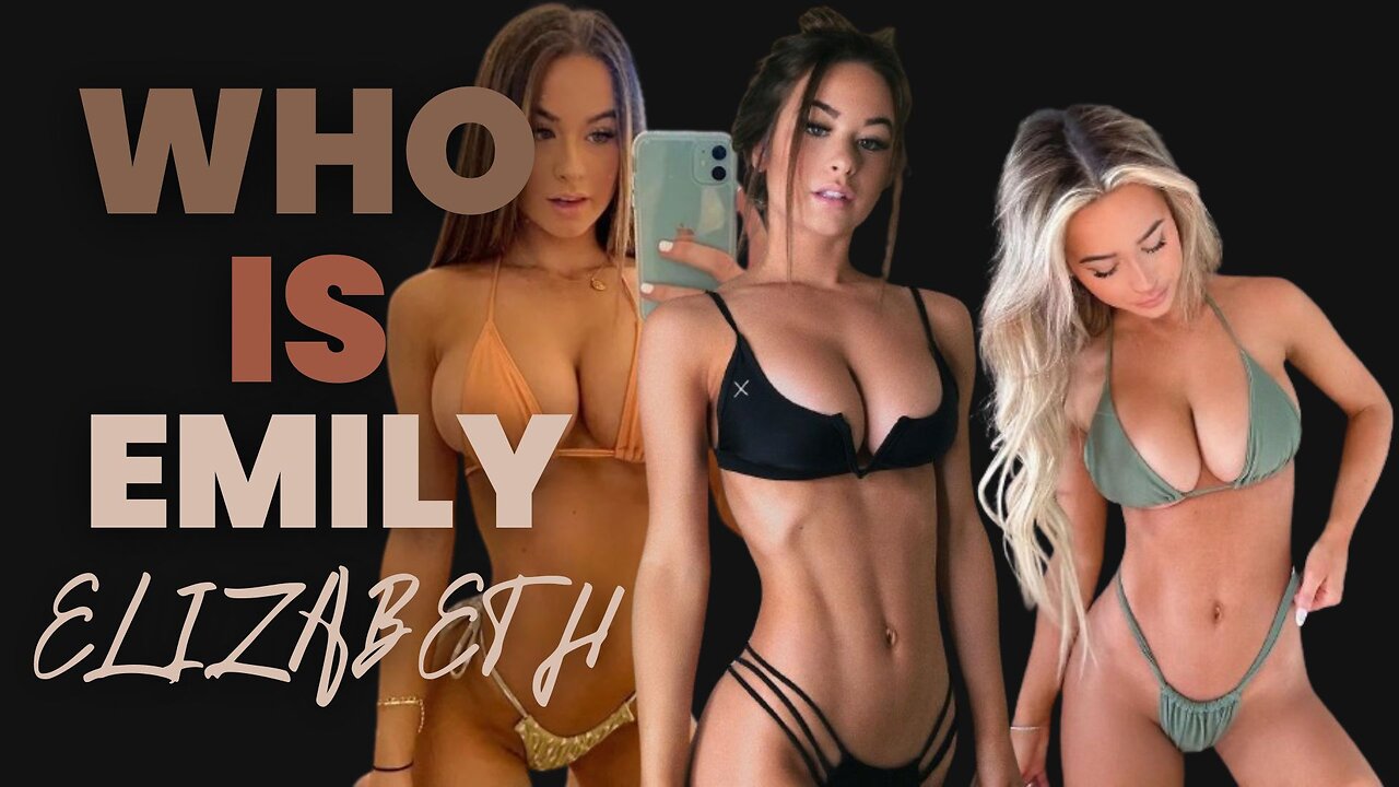 Emily Elizabeth: Bikini Model & Social Media Star | Biography, Lifestyle & More