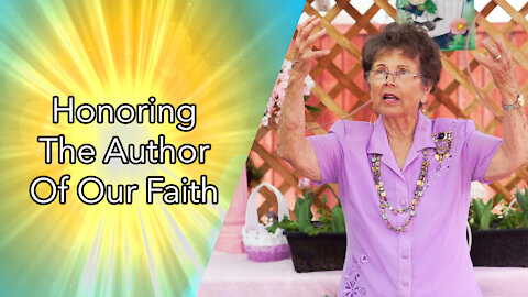 Honoring The Author Of Our Faith