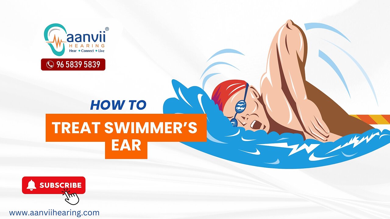 How to Treat Swimmer’s Ear? | Aanvii Hearing
