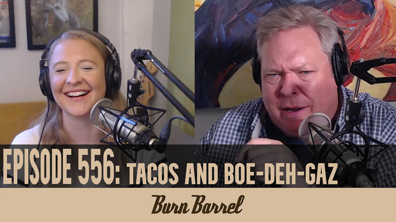 EPISODE 556: Tacos and Boe-Deh-Gaz