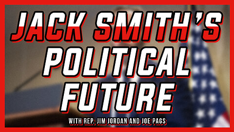 Jim Jordan Says Jack Smith Isn't Just Going to Walk Away!