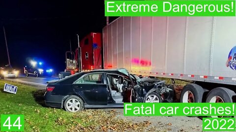 Extreme Dangerous! Fatal car crashes 44- 2022