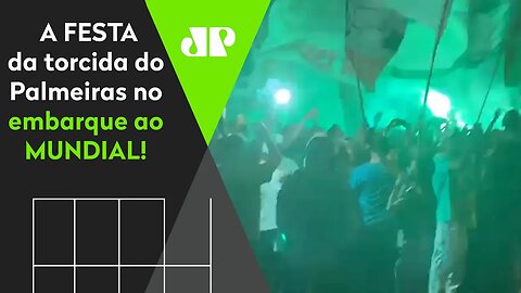 RUMO AO CATAR! OLHA a FESTA da torcida do Palmeiras no embarque ao MUNDIAL!