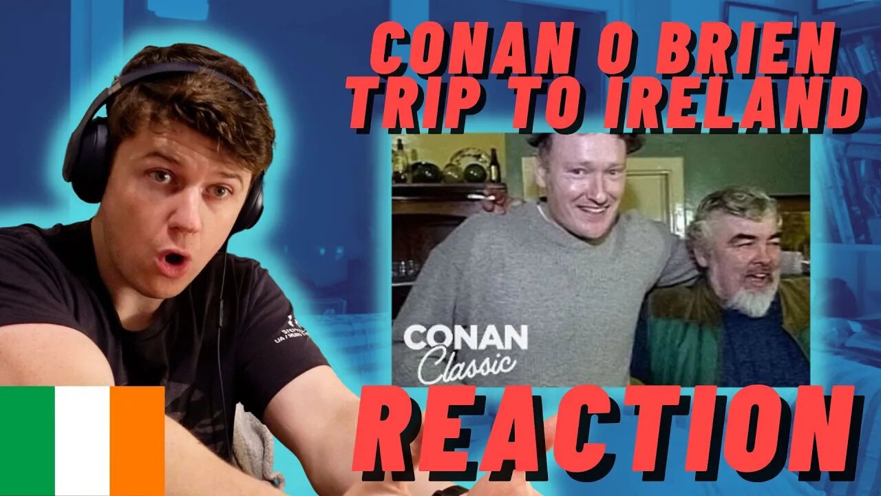 IRISH MAN REACTS to Conan's O Brien Trip To Ireland