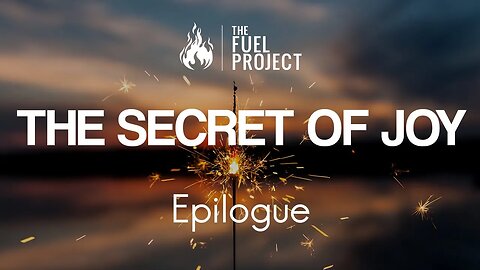 The Secret of Joy | Epilogue