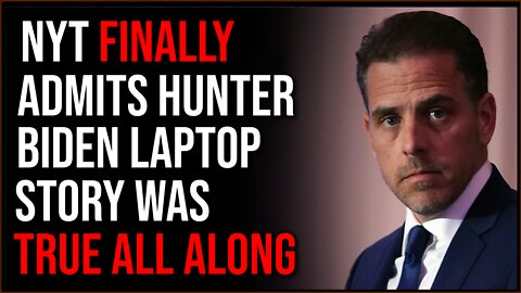 NYT Finally Admits Hunter Biden Story Is REAL