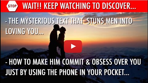 The Mysterious text that stuns men into loving you...