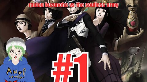Narumi gamers detective agency / raidou kuzunoha vs the soulless army part 1